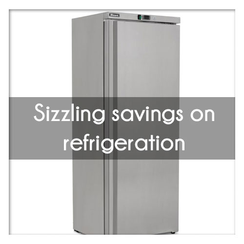 Sizzling savings on commercial refrigeration!